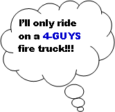 Cloud Callout: Ill only ride on a 4-GUYS fire truck!!!